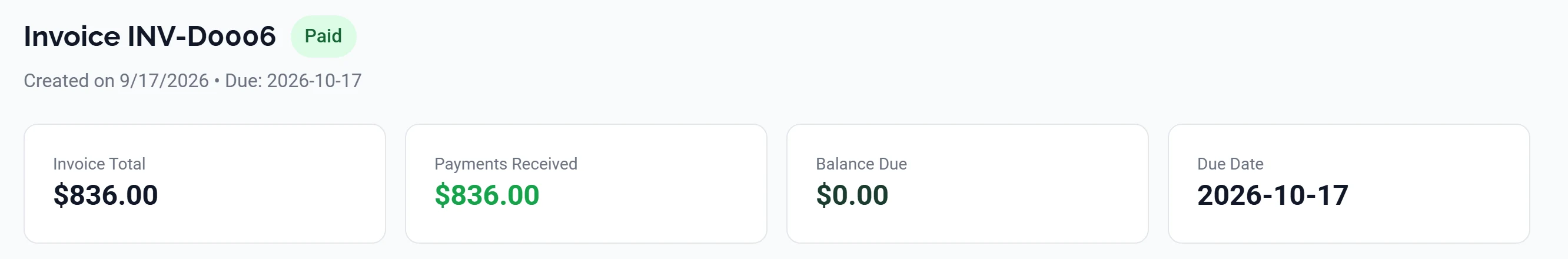 The top of a paid invoice: the heading Invoice INV-D0006 with a green Paid badge beside it, and a row of four cards reading Invoice Total $836.00, Payments Received $836.00 in green, Balance Due $0.00, and Due Date 2026-10-17.
